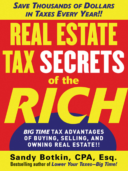 Title details for Real Estate Tax Secrets of the Rich by Sandy Botkin - Available